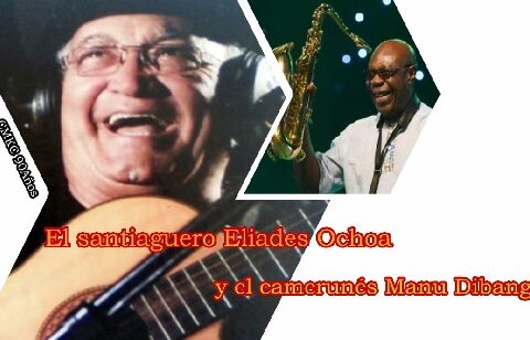 Eliades Ochoa y Manu Dibango