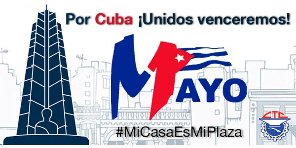 Por Cuba, Unidos Venceremos, Viva el Primero de Mayo