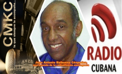 Juan Antonio Balbuena Céspedes, una personalidad de la radio cubana.