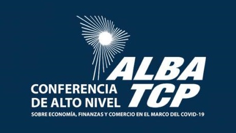 Conferencia de Alto Nivel del ALBA-TCP sobre Economía, Finanzas y Comercio frente a la COVID-19