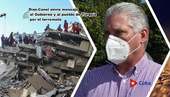 Díaz-Canel envía mensaje al Gobierno y al pueblo de Turquía por el terremoto