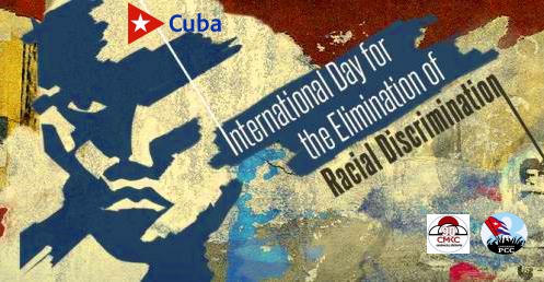 No a la discrminación racial, ni de ningún otro tipo. Cuba por la igualdad de género.