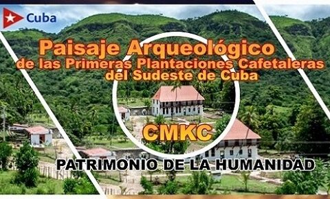 Parque Arqueológico Primeras Plantaciones Cafetaleras del Sudeste de Cuba. Patrimonio de la Humanidad.