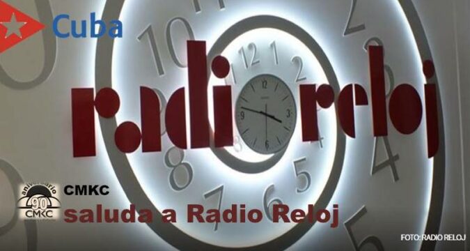 CMKC saluda a Radio Reloj