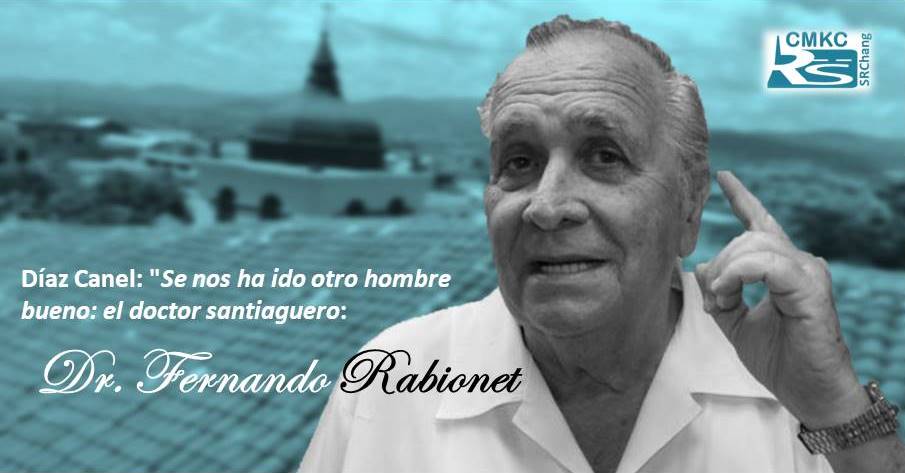 Pesar por el Doctor santiaguero Fernando Rabionet, Adiós a otro hombre bueno