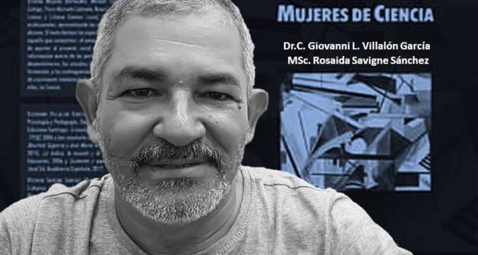 Dr. C. Giovanni L. Villalón García, Communication Specialist of the Territorial Delegation of Science, Technology and Environment. Here he announces a new updated edition of the book "Women of Science"