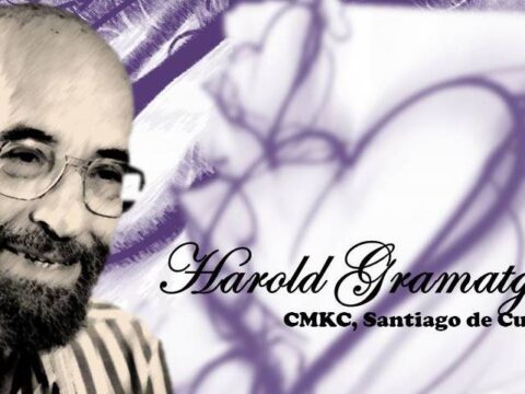 Harold Gramatges, fue un hombre de vastísima visión integral sobre la música y el arte