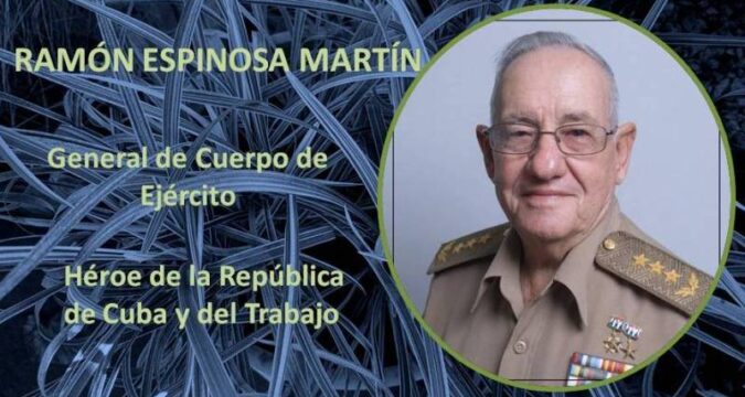 Falleció el general de Cuerpo de Ejército Ramón Espinosa Martín, Héroe de la República de Cuba y del Trabajo