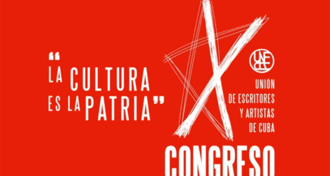X Congreso de la UNEAC 2024: la cultura como el signo mayor de la Patria