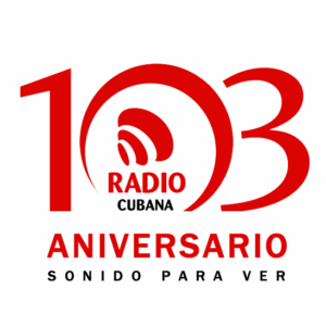 Radio Cubana, Sonido para ver. Aniversario 103